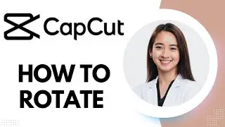 How to Rotate Video on Capcut PC (EASY)