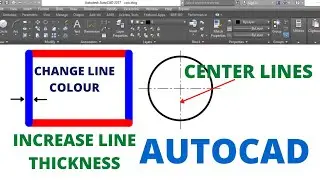 HOW TO CHANGE THE LINE PROPERTIES IN AUTOCAD