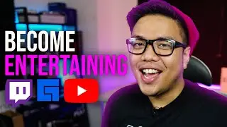 Twitch Tutorial: How to be an ENTERTAINING streamer