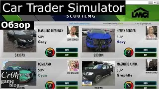 Car Trader Simulator. Стрим-обзор от Cr0n. Live review.