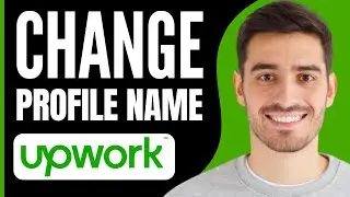 How to Change UpWork Profile Name (2024)