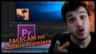 Adobe Premiere Tutorial: Como criar FACECAM em seu vídeos [Adobe Premiere Pro CC] (2019)
