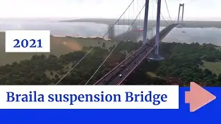 Braila suspension Bridge 2021 plans (Podul de la Braila) construction site - On this day in History