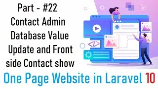 #22 Contact Admin Database Value Update and Front side Contact show | One Page Website in Laravel 10