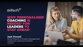 Why Personalised Coaching is needed for Leaders to Stay Ahead Skillsoft webinar April 2022