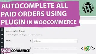 How to Autocomplete All Paid Orders After Purchase via Plugin WooCommerce |  Order Status Completed