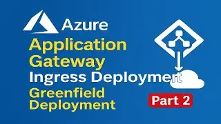 Azure Application Gateway Ingress Controller (AGIC) - Part-2