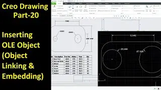 #20 Creo Detailed Drawing- Inserting OLE Object (Object Linking & Embedding)