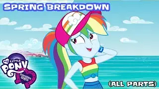 Equestria Girls | Better Together: Spring Breakdown | ALL PARTS | My Little Pony MLPEG