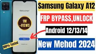 🔥 Finally 🔥 Samsung A12 FRP Byass 2024 Android 12/13/14, All Samsung FRP Bypass/Unlock 2024✅