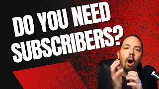 The TRUTH About Needing Subscribers For YouTube Growth