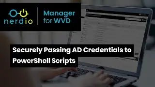 Securely Passing AD Credentials to PowerShell Scripts - Nerdio Manager for Enterprise Demo