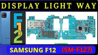 Samsung F12 sm-f127  LCD Display Light Not Working? | Hardware Solution with Schematic Diagram | DMR