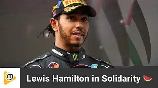 Lewis Hamilton in Solidarity 🍉