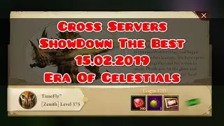 #CrossServers #ShowDownTheBest 15.02.2019 #EraOfCelestials