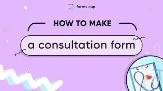 How to make a consultation form