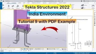 Tekla Structures 2022 India Environment Tutorial 9 with PDF Example