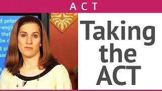 Taking the ACT - Test Day Tips For A Higher Score - Brightstorm ACT Prep