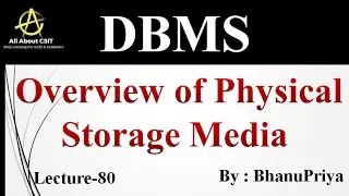 Overview of Physical Storage Media | Explanation by BhanuPriya | Lec-80 |