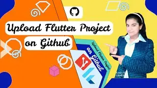 How to Upload Flutter Project on GitHub | Bring Remote Repo Locally | A -  Z | 2022