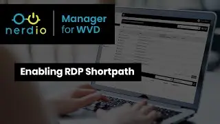 Enabling RDP Shortpath - Nerdio Manager for WVD (WVD Demo of the Day)