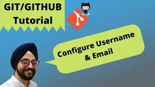 14. Configure Username & Email | Setting user name and email in git | Git tutorial for beginner