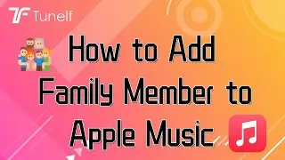 How to Add Family Member to Apple Music | Tunelf