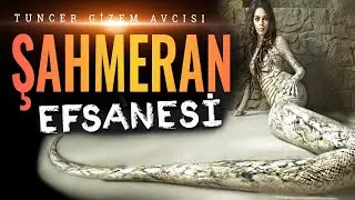 ŞAHMARAN - TÜRKİYE'DE YAŞAYAN YILAN KADIN EFSANESİ