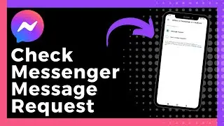 How To Check Message Requests On Messenger (Update)