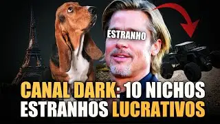 [CANAL DARK] 10 Nichos ESTRANHOS Que Pagam Muito Dinheiro | Como Criar um Canal Dark Lucrativo Hoje