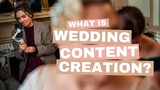 WHAT IS A WEDDING CONTENT CREATOR (Everything you need to know)