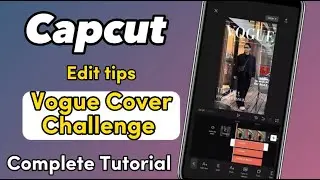 CapCut edit: Vogue Cover Challenge | Alvin Leal Tutorials