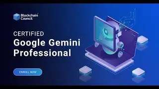 Blockchain Council Certified Google Gemini Professional | AI | Course | Trending