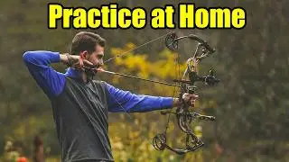 Bow Hunting Practice at Home: Effective Practice for the Perfect Shot