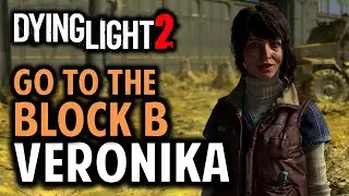 Veronika: Enter the Observatory & Go to the B-Block | Dying Light 2