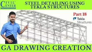 General Arrangement Drawing || How to Generate GA Drawing in Tekla Structures | GA Drawing for Steel