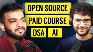 Open Source or DSA | Paid or Non-Paid Courses | A Candid Conversation with Harkirat Singh