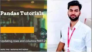 Pandas Tutorials || Updating rows and columns part 2