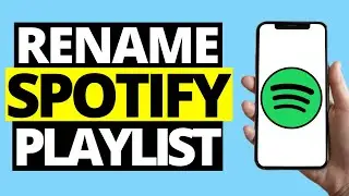 How To Rename Spotify Playlist On Phone (iPhone/Android)