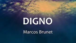 C0150 DIGNO - Marcos Brunet (Letras)