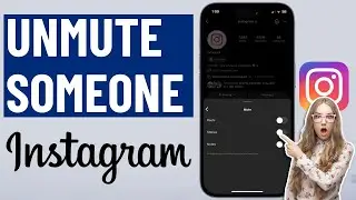 How to Unmute Someone's Post, Stories, Notes on Instagram