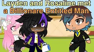 Layden and Rosaline met a Billionaire Entitled Male Karen // Gacha Club Series