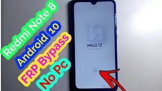Xiaomi Redmi Note 8 (M1908c3ji) MIUI  FRP Bypass |Google Account Remove | Without Pc