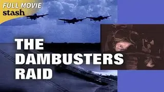 Dambusters Raid | WWII Documentary | Full Movie | The Royal Air Force