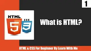 HTML and CSS For Beginners  - What is HTML?