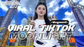 DJ PALING ENAK SEDUNIA || Dj Viral Tiktok • MOONLIGHT • Mode  Mugwanti Yang Kalian Cari Cari