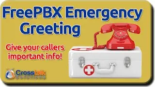 FreePBX Emergency Greeting