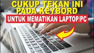 2 Cara Mematikan Laptop Dengan Keyboard