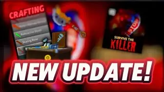 NEW UPDATE / CRAFTING SYSTEM! ⚙️ / Survive The Killer Roblox 🔪