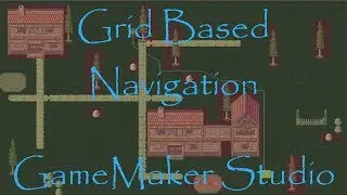 Grid Based Navigation in GameMaker Studio - Tutorial